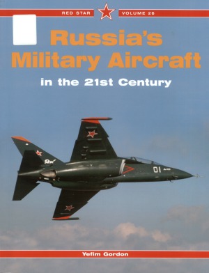 Russias Military Aircraft In The 21st Century Red Star 26 Yefim Gordon