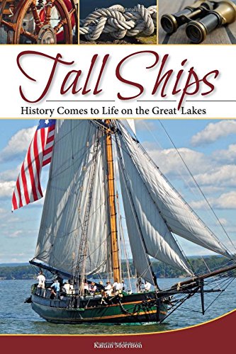 Tall Ships History Comes To Life On The Great Lakes Kaitlin Morrison