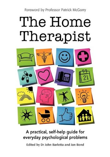 The Home Therapist A Practical Selfhelp Guide For Everyday Psychological Problems John Barletta