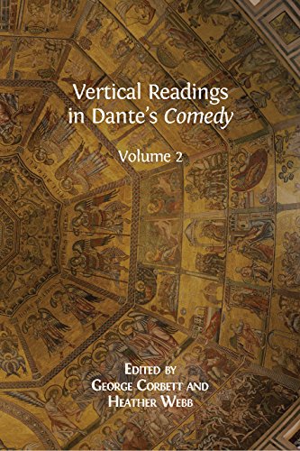 Vertical Readings In Dantes Comedy Volume 2 George Corbett Heather Webb Editors