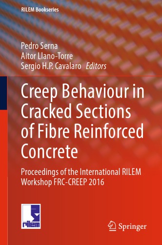 Creep Behaviour In Cracked Sections Of Fibre Reinforced Concrete Proceedings Of The International Rilem Workshop Frccreep 2016 Pedro Serna