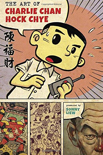 The Art Of Charlie Chan Hock Chye Sonny Liew