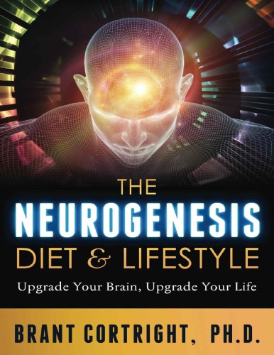 The Neurogenesis Diet And Lifestyle Brant Cortright