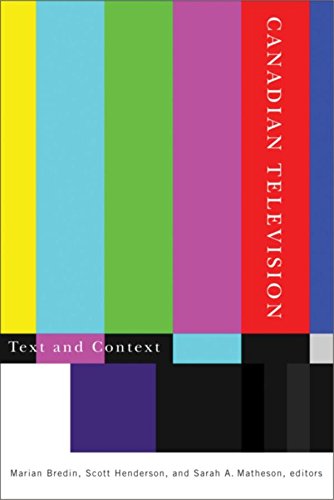 Canadian Television Text And Context Marian Bredin Scott Henderson