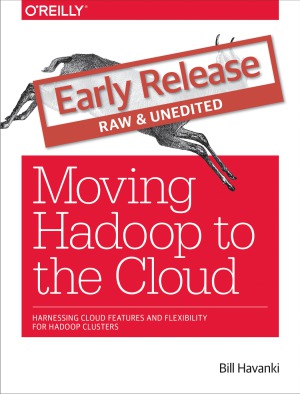 Moving Hadoop To The Cloud Bill Havanki