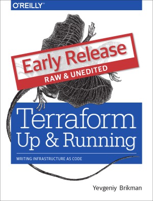 Terraform Up And Running Early Release Yevgeniy Brikman