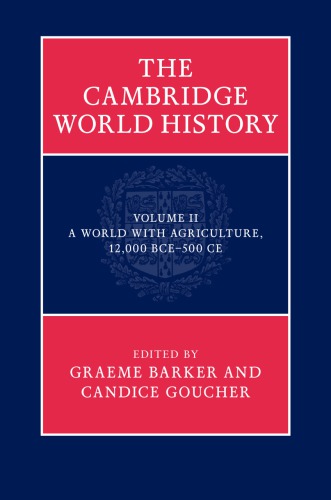 The Cambridge World History Volume 2 A World With Agriculture 12000 Bce500 Ce 1st Edition Graeme Barker