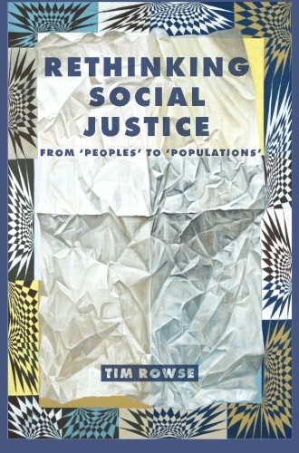 Rethinking Social Justice From Peoples To Populations Timothy Rowse