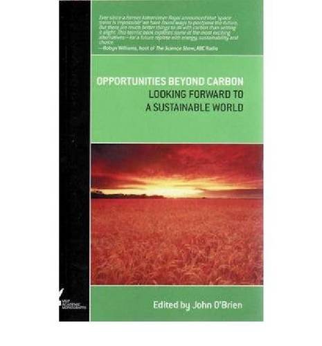 Opportunities Beyond Carbon Looking Forward To A Sustainable World John Obrien Ed