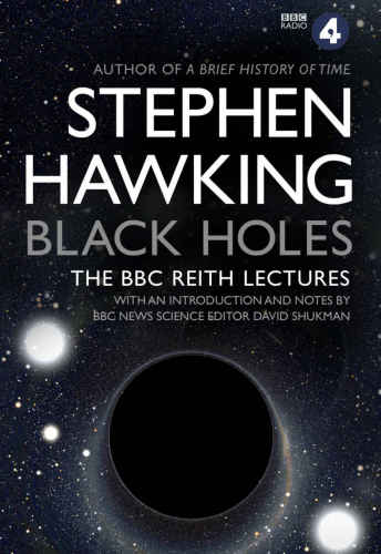 Black Holes The Reith Lectures Stephen Hawking