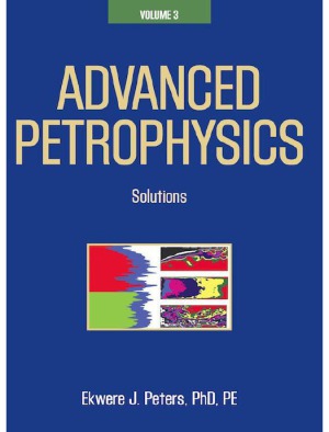 Advanced Petrophysics Dr Ekwere J Peters