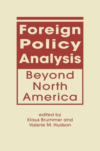 Foreign Policy Analysis Beyond North America Klaus Brummer Valerie M Hudson