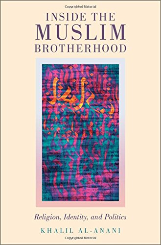 Inside The Muslim Brotherhood Religion Identity And Politics 1st Edition Khalil Alanani