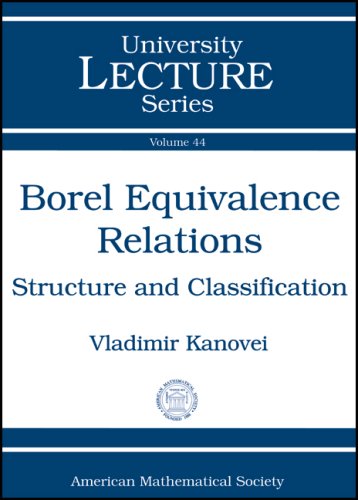 Borel Equivalence Relations Structure And Classification Vladimir Kanovei