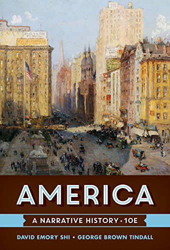 America A Narrative History 10th Edition David E Shi George Brown Tindall