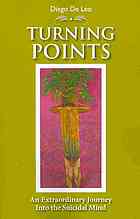 Turning Points An Extraordinary Journey Into The Suicidal Mind De Leo