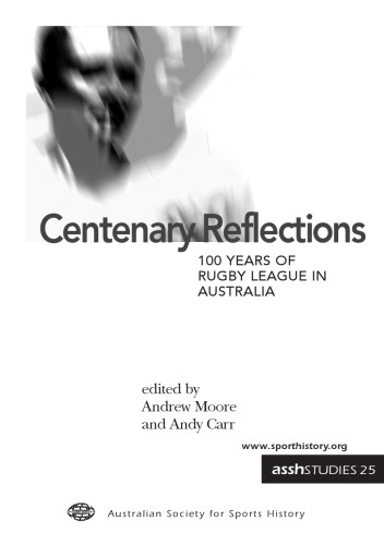 Centenary Reflections 100 Years Of Rugby League In Australia Carr