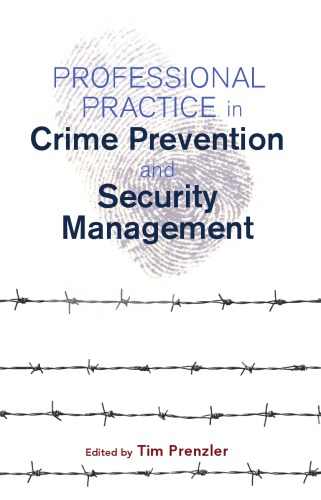 Professional Practice In Crime Prevention And Security Management Prenzler