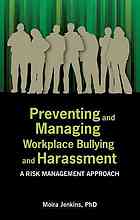 Preventing And Managing Workplace Bullying And Harassment A Risk Management Approach Jenkins