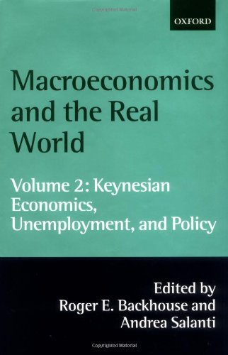 Macroeconomics And The Real World Volume 2 Keynesian Economics Unemployment And Policy 1st Edition Roger E Backhouse