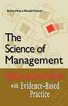 The Science Of Management Fighting Fads And Fallacies With Evidencebased Practice Francis