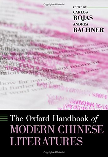 The Oxford Handbook Of Modern Chinese Literatures 1st Edition Carlos Rojas