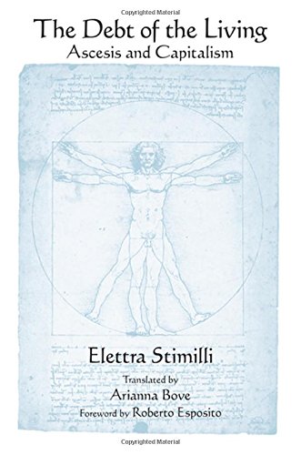 The Debt Of The Living Ascesis And Capitalism Elettra Stimilli