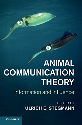 Animal Communication Theory Information And Influence 1st Edition Ulrich E Stegmann