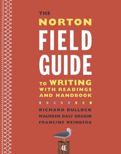 The Norton Field Guide To Writing With Readings And Handbook 4th Richard Bullock