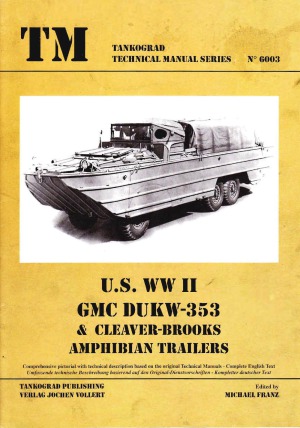 Us Ww Ii Gmc Dukw353 Cleaverbrooks Amphibian Trailers Tankograd Technical Manual Series 6003 Michael Franz