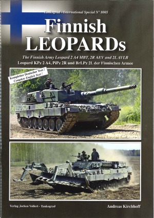 Finnish Leopards The Finnish Army Leopard 2 A4 Mbt 2r Aev And 2l Avlb Tankograd International Special 8005 Andreas Kirchhoff