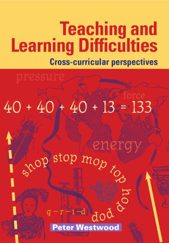 Teaching And Learning Difficulties Crosscurricular Perspectives Peter S Westwood