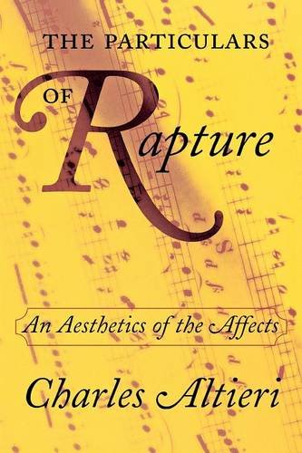 The Particulars Of Rapture An Aesthetics Of The Affects Charles Altieri