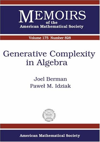 Generative Complexity In Algebra Joel Berman Pawe Idziak