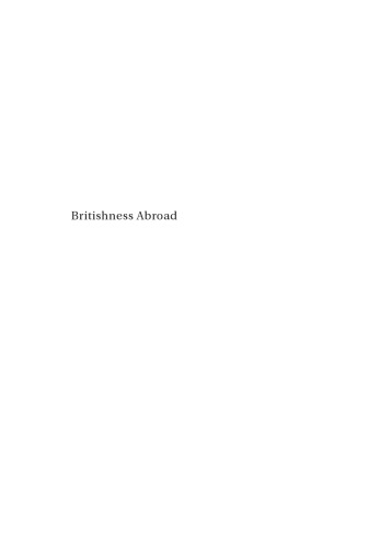 Britishness Abroad Transnational Movements And Imperial Cultures Kate Dariansmith Patricia Grimshaw Stuart Macintyre