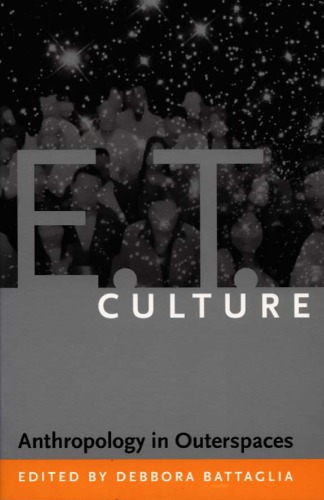 Et Culture Anthropology In Outerspaces Debbora Battaglia Ed