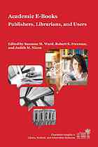 Academic Ebooks Publishers Librarians And Users Robert S Freeman