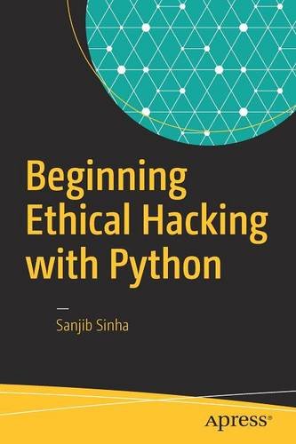 Beginning Ethical Hacking With Python 1st Ed Sanjib Sinha