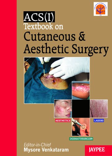 Acsi Textbook On Cutaneus And Aesthetic Surgery 1st Edition Mysore Venkataram Et Al