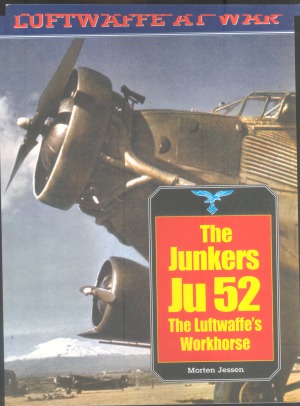 The Junkers Ju52 The Luftwaffes Workhorse Morten Jessen