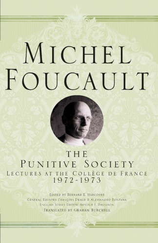 The Punitive Society Lectures At The Collge De France 19721973 1st Michel Foucault