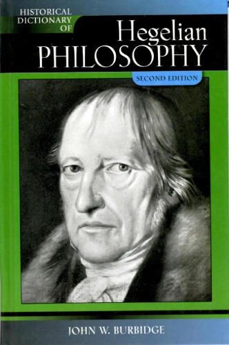 Historical Dictionary Of Hegelian Philosophy 2nd John W Burbidge