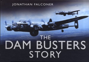 The Dam Busters Story Jonathan Falconer