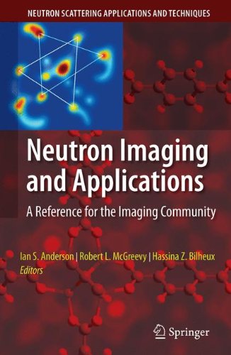 Neutron Imaging And Applications A Reference For The Imaging Community Ian S Anderson