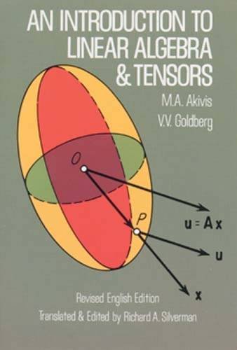 An Introduction To Linear Algebra And Tensors Revised M A Akivis