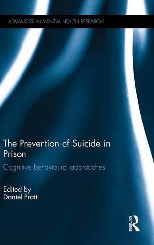 The Prevention Of Suicide In Prison Cognitive Behavioural Approaches Daniel Pratt