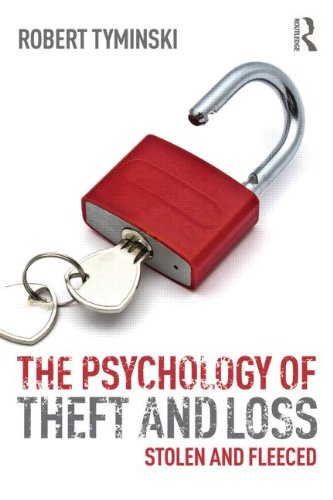 The Psychology Of Theft And Loss Stolen And Fleeced Robert Tyminski