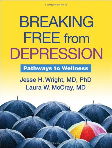 Breaking Free From Depression Pathways To Wellness 1 Csm Jesse H Wright