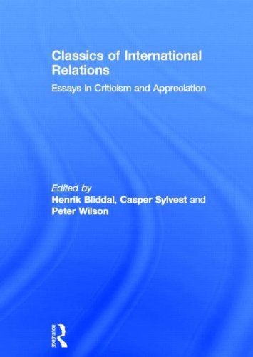 Classics Of International Relations Essays In Criticism And Appreciation Henrik Bliddal