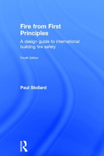 Fire From First Principles A Design Guide To International Building Fire Safety 4th Edition Paul Stollard